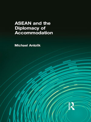 cover image of ASEAN and the Diplomacy of Accommodation
